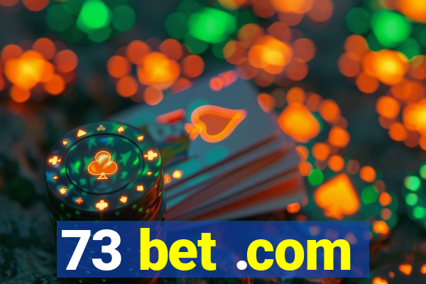 73 bet .com