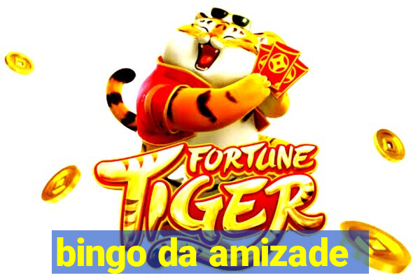 bingo da amizade