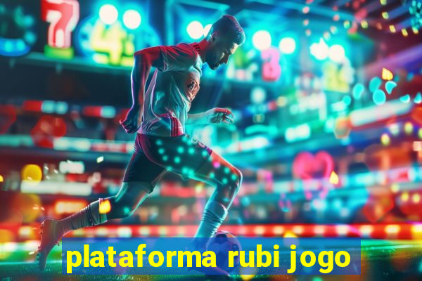 plataforma rubi jogo