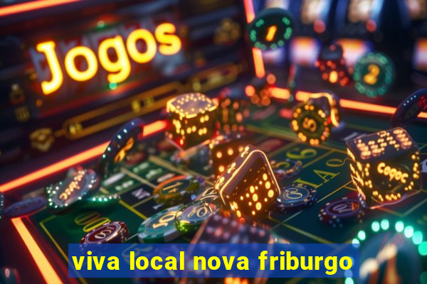 viva local nova friburgo