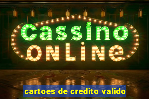 cartoes de credito valido