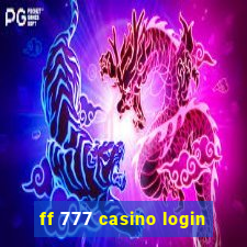 ff 777 casino login