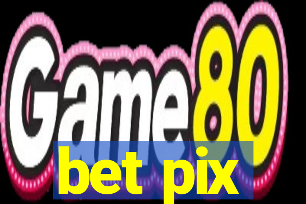 bet pix