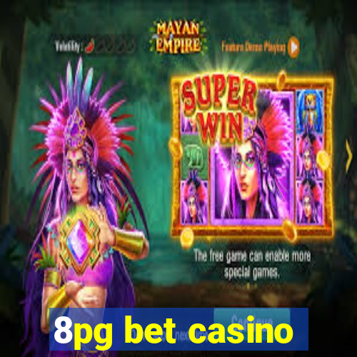 8pg bet casino