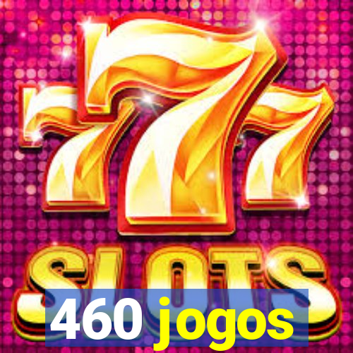 460 jogos