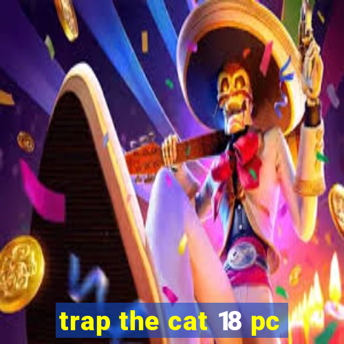 trap the cat 18 pc