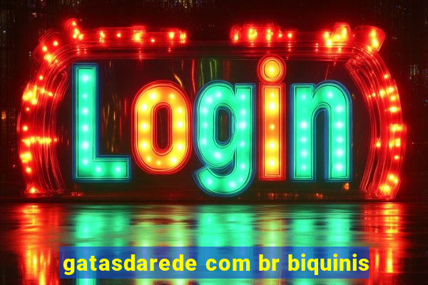 gatasdarede com br biquinis