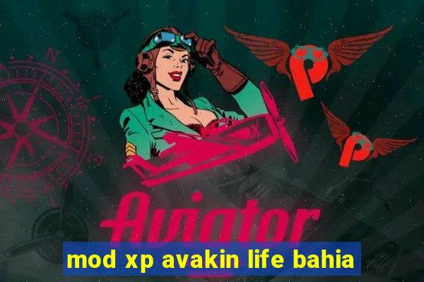 mod xp avakin life bahia