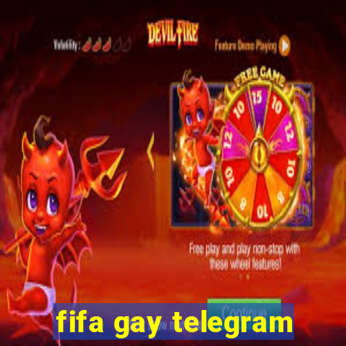 fifa gay telegram