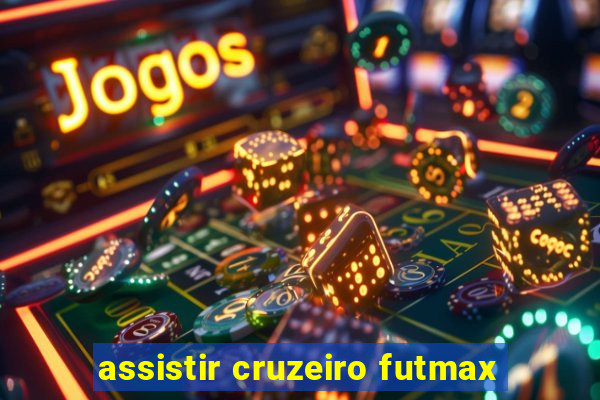 assistir cruzeiro futmax