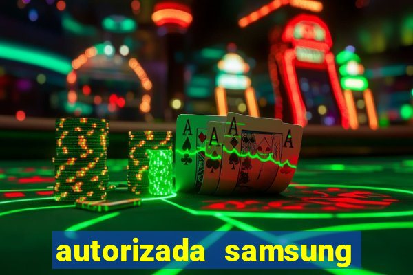 autorizada samsung santos canal 3