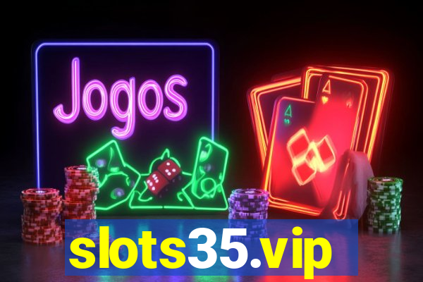 slots35.vip