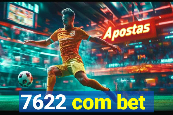 7622 com bet